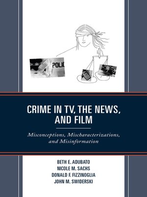 cover image of Crime in TV, the News, and Film